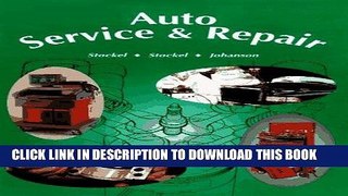Read Now Auto Service   Repair: Servicing, Troubleshooting, and Repairing Modern Automobiles :