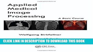 Best Seller Applied Medical Image Processing: A Basic Course Free Read