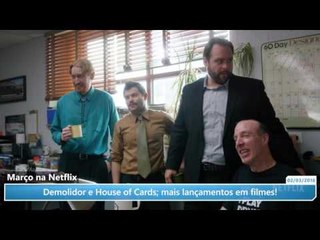 Março na Netflix: Demolidor e House of Cards; mais lançamentos em filmes!