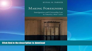 READ  Making Foreigners: Immigration and Citizenship Law in America, 1600-2000 (New Histories of