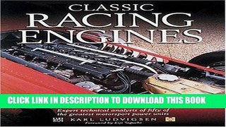Ebook Classic Racing Engines: Design, Development and Performance of the World s Top Motorsport