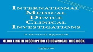 Best Seller International Medical Device Clinical Investigations: A Practical Approach, Second