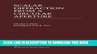 Best Seller Scalar Diffraction from a Circular Aperture (The Springer International Series in