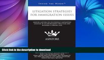 FAVORITE BOOK  Litigation Strategies for Immigration Issues: Leading Lawyers on Successfully