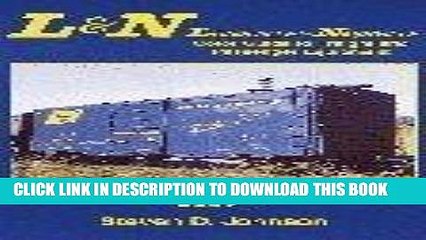 Read Now L N, Louisville   Nashville Color Guide to Freight and Passenger Equipment, Vol. 1