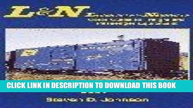 Read Now L N, Louisville Nashville Color Guide to Freight and Passenger Equipment, Vol. 1