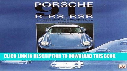 Read Now Porsche 911 R Rs Rsr: Production   Racing History : Individual Chassis Record Rsr