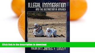 READ BOOK  Illegal Immigration and the Destruction of America FULL ONLINE