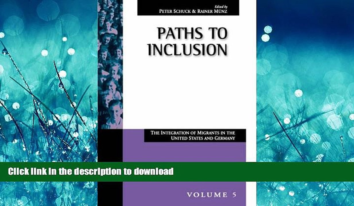 FAVORITE BOOK  Paths to Inclusion: The Integration of Migrants in the United States and Germany