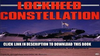 Read Now Lockheed Constellation: Design, Development, and Service History of all Civil and