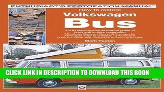 Read Now How to restore Volkswagen (bay window) Bus: YOUR step-by-step illustrated guide to body