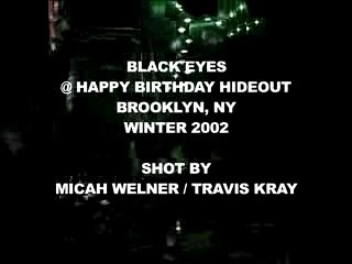 Black Eyes @ Happy Birthday Hideout PART 1 of 3