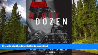 FAVORITE BOOK  The Dirty Dozen: How Twelve Supreme Court Cases Radically Expanded Government and
