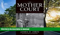 FAVORITE BOOK  The Mother Court: Tales of Cases that Mattered in America s Greatest Trial Court