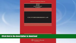 FAVORITE BOOK  Counterterrorism Law (Aspen Casebook) FULL ONLINE