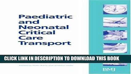 [PDF] Paediatric and Neonatal Critical Care Transport Full Collection