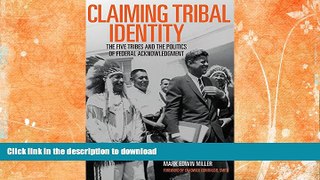 FAVORITE BOOK  Claiming Tribal Identity: The Five Tribes and the Politics of Federal