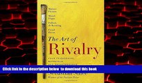 liberty books  The Art of Rivalry: Four Friendships, Betrayals, and Breakthroughs in Modern Art