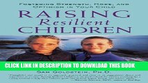 [PDF] Raising Resilient Children : Fostering Strength, Hope, and Optimism in Your Child Full