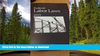 FAVORITE BOOK  Federal Labor Laws 2015 FULL ONLINE