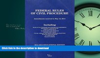 FAVORITE BOOK  Federal Rules of Civil Procedure, 2014-2015 Educational Edition (Selected