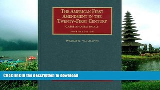 FAVORITE BOOK  Van Alstyne s The American First Amendment in the Twenty-First Century, Cases and