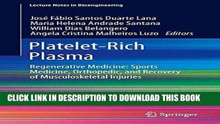 Read Now Platelet-Rich Plasma: Regenerative Medicine: Sports Medicine, Orthopedic, and Recovery of