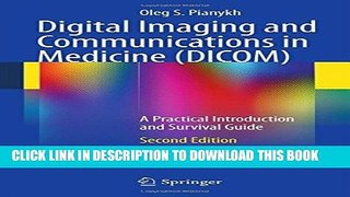 Read Now Digital Imaging and Communications in Medicine (DICOM): A Practical Introduction and