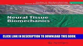 Read Now Neural Tissue Biomechanics (Studies in Mechanobiology, Tissue Engineering and