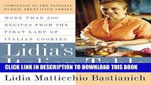 Ebook Lidia s Italian Table: More Than 200 Recipes From The First Lady Of Italian Cooking Free