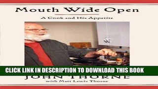 [PDF] Mouth Wide Open: A Cook and His Appetite Full Online
