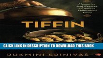 [PDF] Tiffin: Memories and Recipes of Indian Vegetarian Food Full Collection
