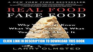 Ebook Real Food/Fake Food: Why You Don t Know What You re Eating and What You Can Do about It Free