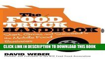 Best Seller The Food Truck Handbook: Start, Grow, and Succeed in the Mobile Food Business Free