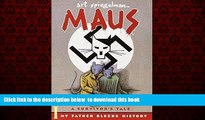 Best book  Maus : A Survivor s Tale. I.  My Father Bleeds History. II. And Here My Troubles Began