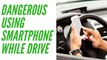 Really dangerous when use smartphones while driving.