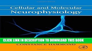 Read Now Cellular and Molecular Neurophysiology, Fourth Edition PDF Online