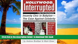 Best books  Hollywood, Interrupted: Insanity Chic in Babylon -- The Case Against Celebrity BOOK