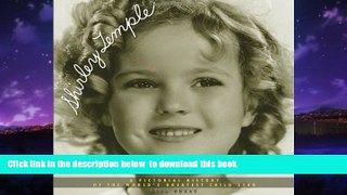 liberty book  Shirley Temple: A Pictorial History of the World s Greatest Child Star [DOWNLOAD]