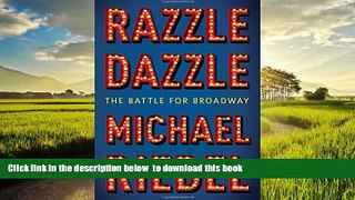 Best books  Razzle Dazzle: The Battle for Broadway BOOOK ONLINE