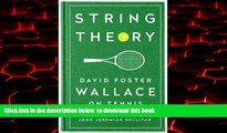 Best books  String Theory: David Foster Wallace on Tennis: A Library of America Special