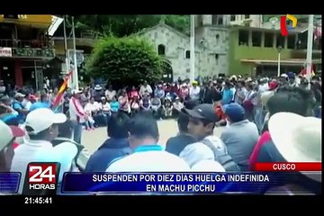 Cusco: suspenden huelga en Machu Picchu y dan tregua de 10 días