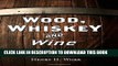 Best Seller Wood, Whiskey and Wine: A History of Barrels Free Download