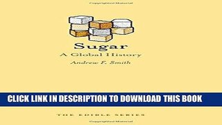 Best Seller Sugar: A Global History (Edible) Free Read