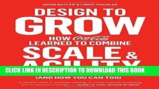 Best Seller Design to Grow: How Coca-Cola Learned to Combine Scale and Agility (and How You Can