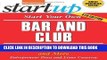 Ebook Start Your Own Bar and Club: Sports Bars, Nightclubs, Neighborhood Bars, Wine Bars, and More