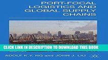 [PDF] Port-Focal Logistics and Global Supply Chains Full Collection