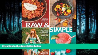 PDF Download Raw and Simple: Eat Well and Live Radiantly with 100 Truly Quick and Easy Recipes for