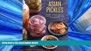 PDF Asian Pickles: Sweet, Sour, Salty, Cured, and Fermented Preserves from Korea, Japan, China,