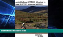 PDF  Arctic Challenge: KTM 990 Adventure vs. BMW R1200GS Adventure   F800GS Neil Johnston  PDF